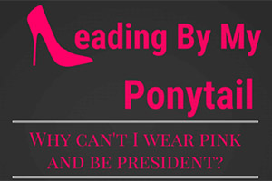 Leading By My Ponytail Book Cover