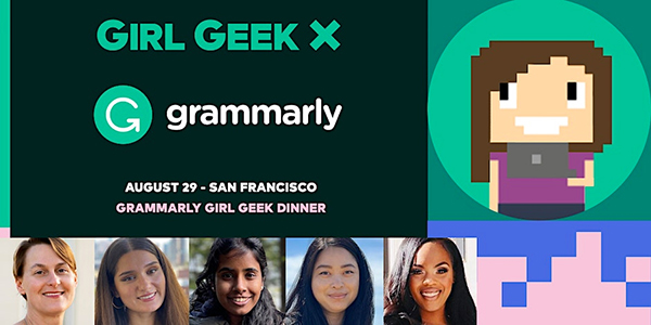 Grammarly Girl Geek Dinner - Lightning Talks & Networking!