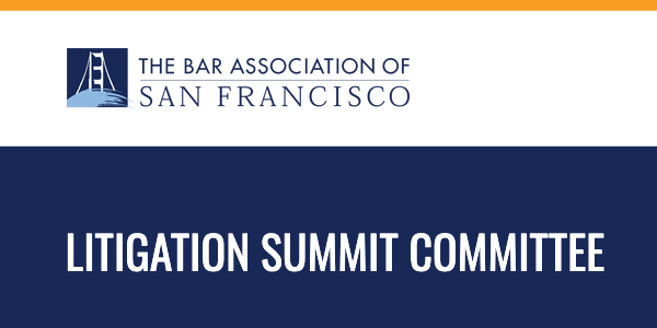 SF BAR - Litigation Summit 2023