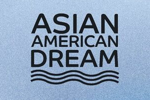 Asian American Dream